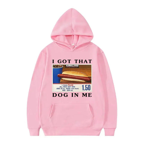 I Got That Dog in Me Hoodie