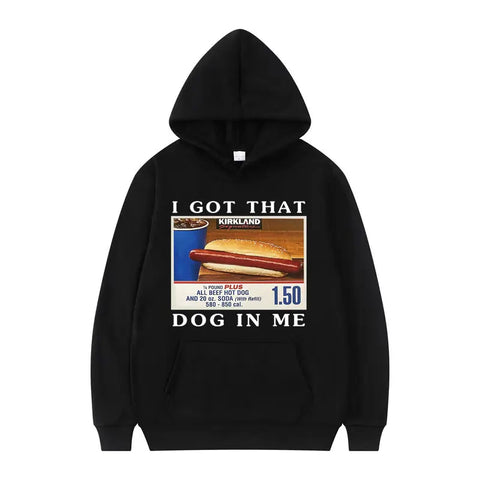 I Got That Dog in Me Hoodie