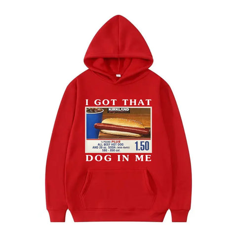 I Got That Dog in Me Hoodie